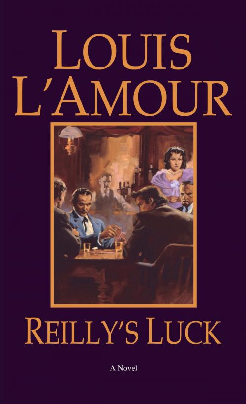 Cover of the book Reilly's Luck by Louis L'Amour, Random House Publishing Group