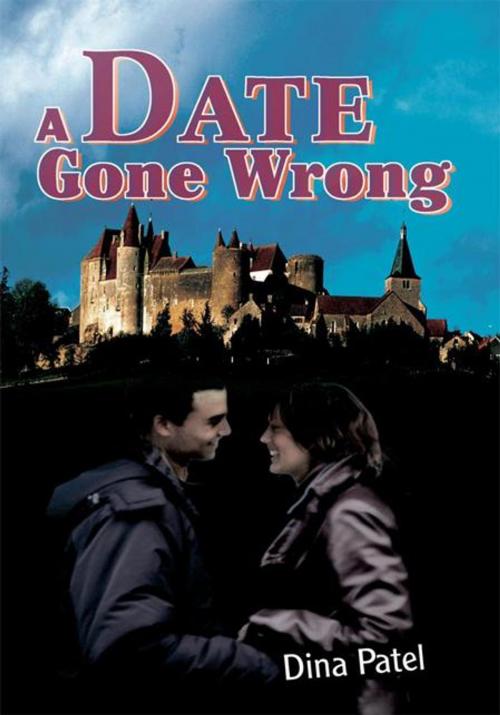 Cover of the book A Date Gone Wrong by Dina Patel, iUniverse