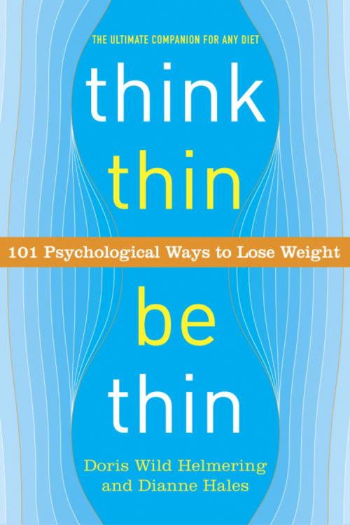 Cover of the book Think Thin, Be Thin by Doris Wild Helmering, Dianne Hales, Potter/Ten Speed/Harmony/Rodale