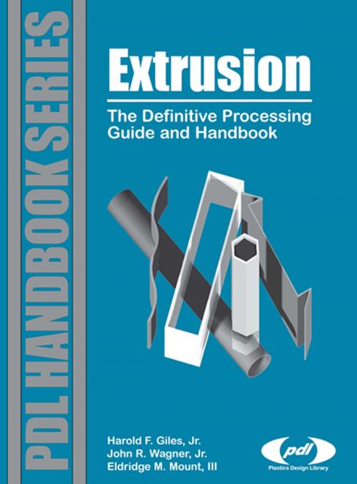 Cover of the book Extrusion by Harold F. Giles Jr, Eldridge M. Mount III, John R. Wagner, Jr., Elsevier Science