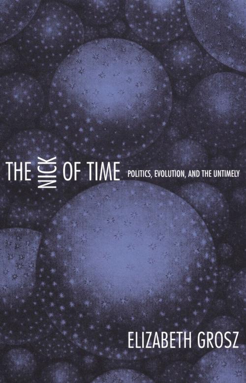 Cover of the book The Nick of Time by Elizabeth Grosz, Duke University Press