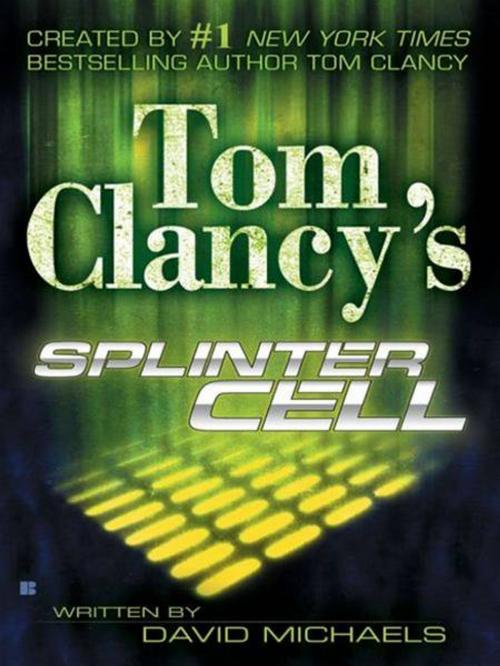 Cover of the book Tom Clancy's Splinter Cell by David Michaels, Penguin Publishing Group