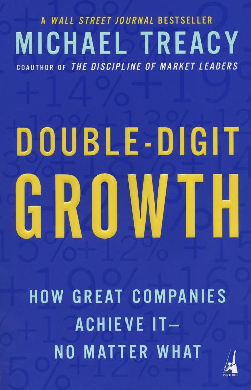 Cover of the book Double-Digit Growth by Michael Treacy, Penguin Publishing Group