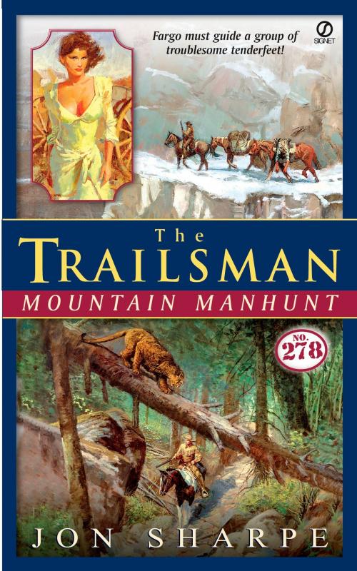 Cover of the book Trailsman #278, The: Mountain Manhunt by Jon Sharpe, Penguin Publishing Group
