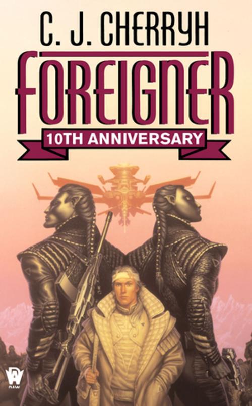 Cover of the book Foreigner: 10th Anniversary Edition by C. J. Cherryh, DAW