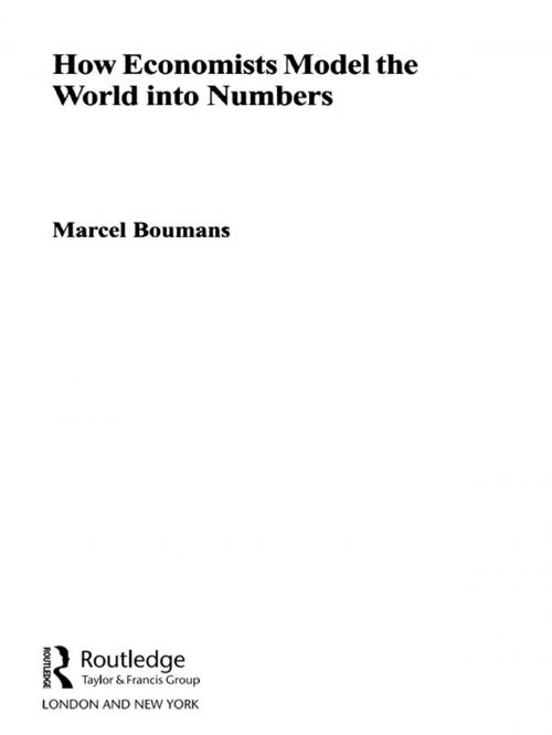 Cover of the book How Economists Model the World into Numbers by Marcel Boumans, Taylor and Francis