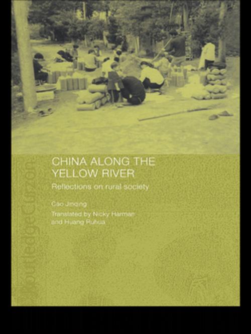 Cover of the book China Along the Yellow River by Cao Jinqing, Taylor and Francis