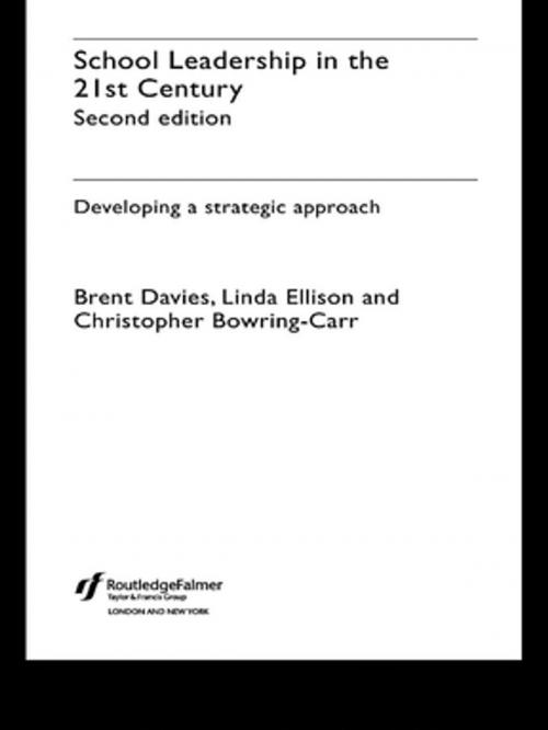 Cover of the book School Leadership in the 21st Century by Christopher Bowring-Carr, Brent Davies, Linda Ellison, Taylor and Francis