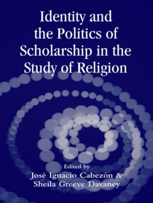 Cover of the book Identity and the Politics of Scholarship in the Study of Religion by , Taylor and Francis