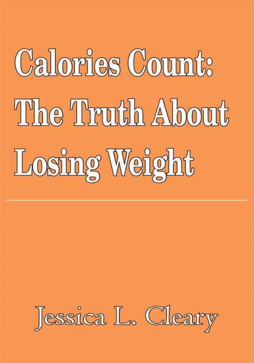 Cover of the book Calories Count by Jessica Cleary, AuthorHouse