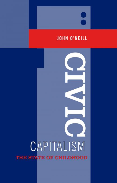 Cover of the book Civic Capitalism by John O'Neill, University of Toronto Press, Scholarly Publishing Division