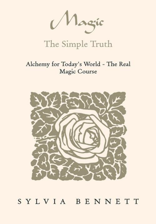 Cover of the book Magic...The Simple Truth by Sylvia Bennett, Xlibris US