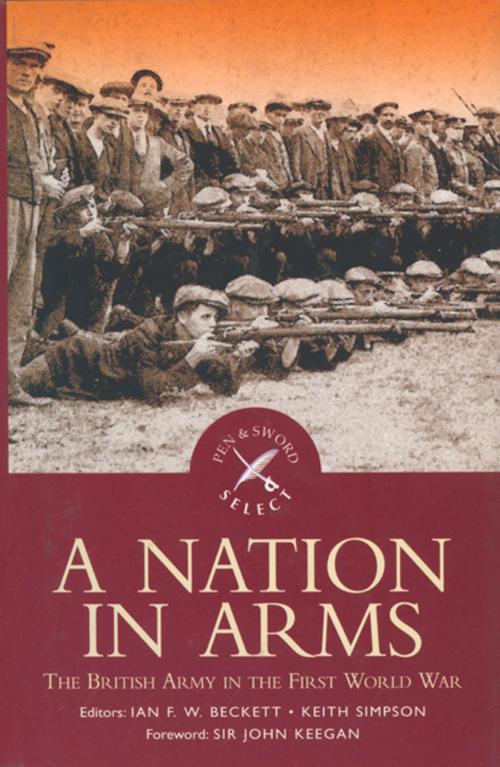 Cover of the book A Nation in Arms by Ian F W  Beckett, Pen and Sword