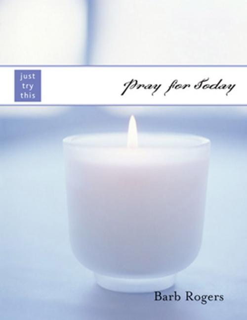 Cover of the book Pray for Today by Barb Rogers, Red Wheel Weiser