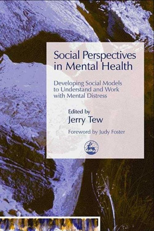 Cover of the book Social Perspectives in Mental Health by Sarah Carr, Peter Beresford, Martin Webber, Jessica Kingsley Publishers