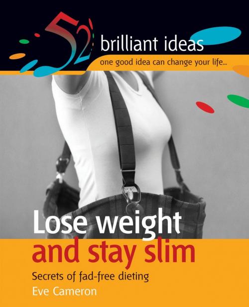 Cover of the book Lose weight and stay slim by Eve Cameron, Infinite Ideas