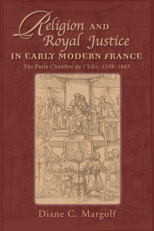 Cover of the book Religion and Royal Justice in Early Modern France by Diane C. Margolf, Truman State University Press