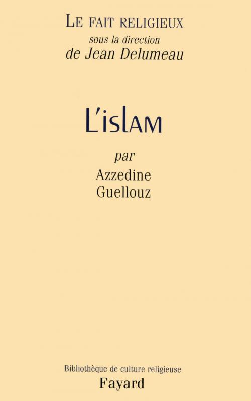 Cover of the book Le Fait religieux, tome 2 by Jean Delumeau, Azzedine Guellouz, Fayard