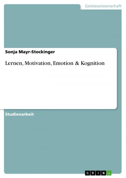 Cover of the book Lernen, Motivation, Emotion & Kognition by Sonja Mayr-Stockinger, GRIN Verlag