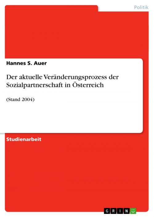 Cover of the book Der aktuelle Veränderungsprozess der Sozialpartnerschaft in Österreich by Hannes S. Auer, GRIN Verlag