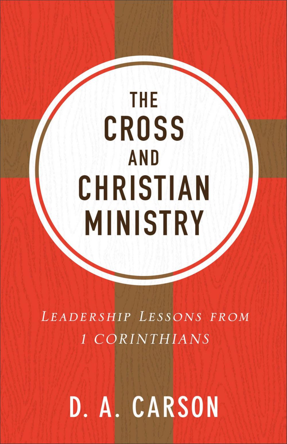 Big bigCover of The Cross and Christian Ministry