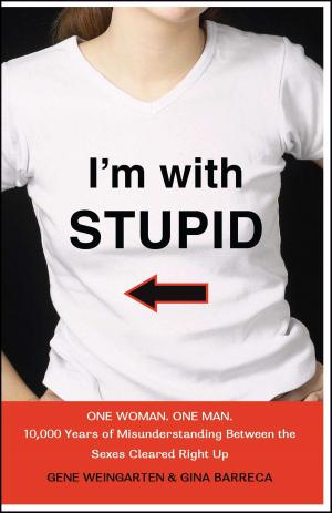 Cover of the book I'm with Stupid by Sarah Richardson
