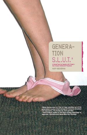 Cover of the book Generation S.L.U.T. by José Antonio Osorio Lizarazo