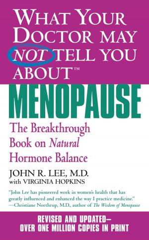 Cover of the book What Your Doctor May Not Tell You About(TM): Menopause by Michael Cader