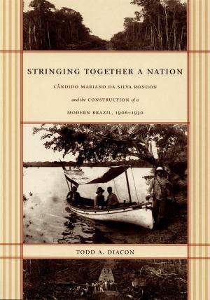 Cover of the book Stringing Together a Nation by John R. Lampe, Russell O. Prickett, Ljubisa S. Adamovic