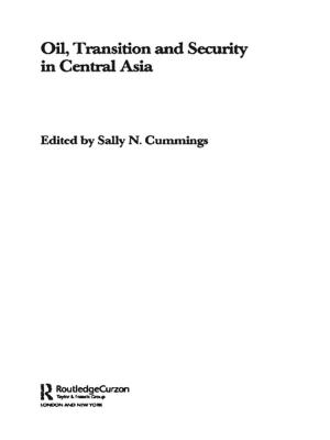 Cover of Oil, Transition and Security in Central Asia