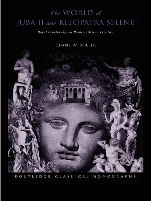 Cover of the book The World of Juba II and Kleopatra Selene by Carlo C. Jaeger, Thomas Webler, Eugene A. Rosa, Ortwin Renn