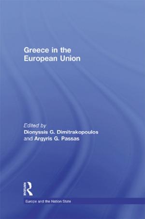 Cover of the book Greece in the European Union by John C. Morris, Martin K. Mayer, Robert C. Kenter, Luisa M. Lucero