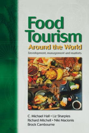 Cover of the book Food Tourism Around The World by Daniel P. O'Donoghue