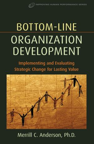 Cover of the book Bottom-Line Organization Development by Marcia Bok, Julio Morales