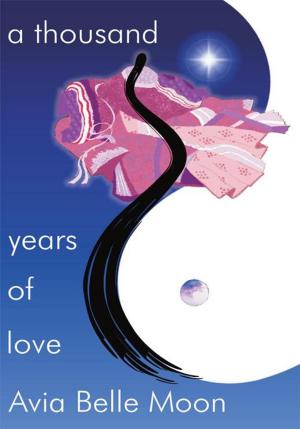 Cover of the book A Thousand Years of Love by Lucy S. Parry