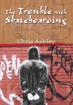 Book cover of The Trouble with Skateboarding