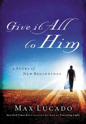 Cover of the book Give It All to Him by David Bowden