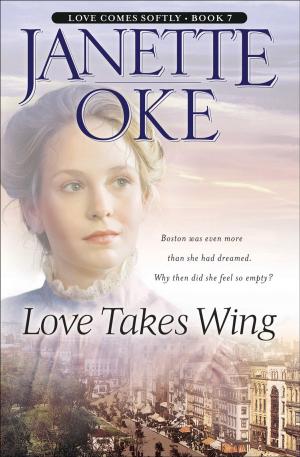 Cover of the book Love Takes Wing (Love Comes Softly Book #7) by Jen Bricker, Sheryl Berk