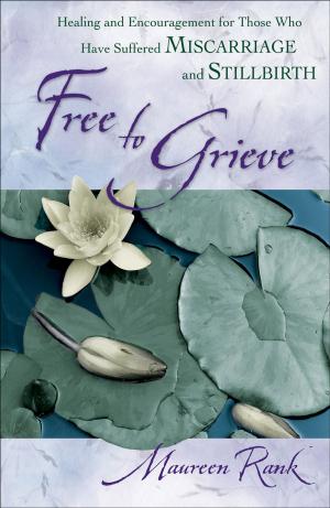 Cover of the book Free to Grieve by Rachel Larkin