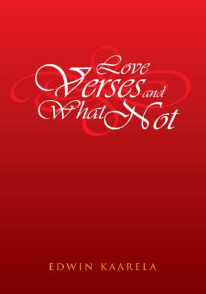 Cover of the book Love Verses and What Not by Charlie Nicks