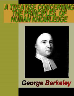 Cover of the book A TREATISE CONCERNING THE PRINCIPLES OF HUMAN KNOWLEDGE by Henry Longfellow