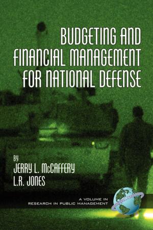 Cover of the book Budgeting and Financial Management for National Defense by Kathleen M. Brown, Jennifer L. Benkovitz, Anthony J. Muttillo, Thad Urban