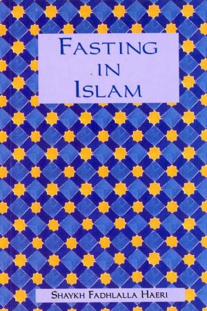 Cover of the book Fasting in Islam by Hadhrat Moulana Hakeem Akhtar