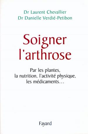 Cover of the book Soigner l'arthrose by Jacques Attali