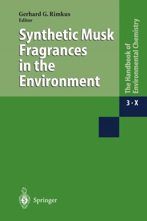 Cover of the book Synthetic Musk Fragrances in the Environment by Holger Wengert, Frank Andreas Schittenhelm