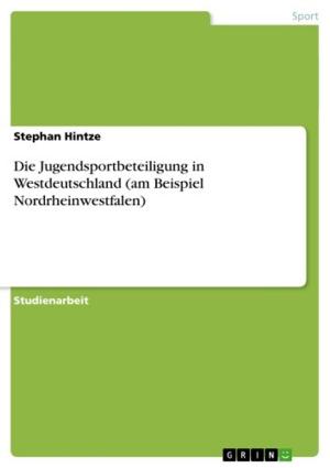 Cover of the book Die Jugendsportbeteiligung in Westdeutschland (am Beispiel Nordrheinwestfalen) by Husravi Juma