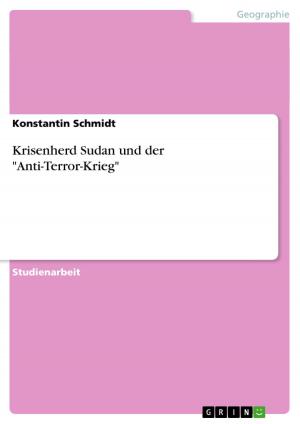 Cover of the book Krisenherd Sudan und der 'Anti-Terror-Krieg' by Matthias Jüttner, Tobias Ihlenfeld, Martin Bayr
