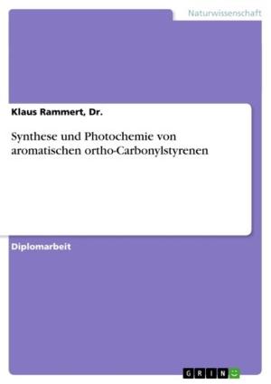 Cover of the book Synthese und Photochemie von aromatischen ortho-Carbonylstyrenen by Michael Horber
