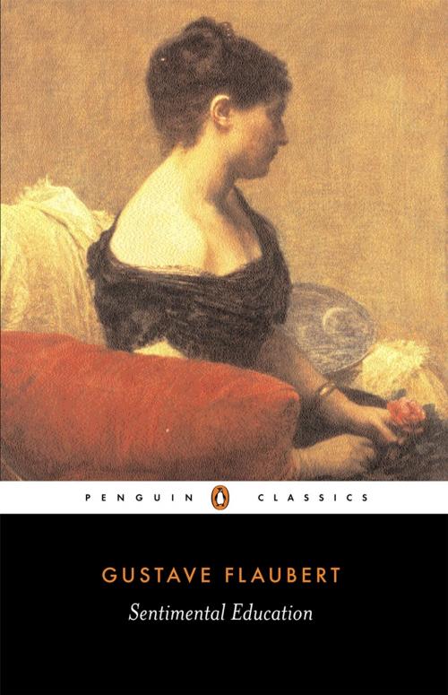 Cover of the book Sentimental Education by Gustave Flaubert, Geoffrey Wall, Penguin Books Ltd