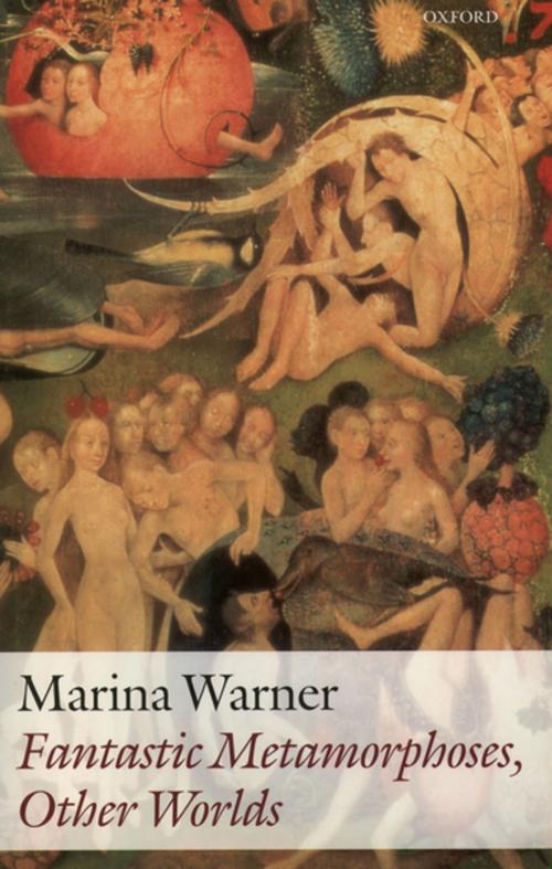 Cover of the book Fantastic Metamorphoses, Other Worlds by Marina Warner, OUP Oxford